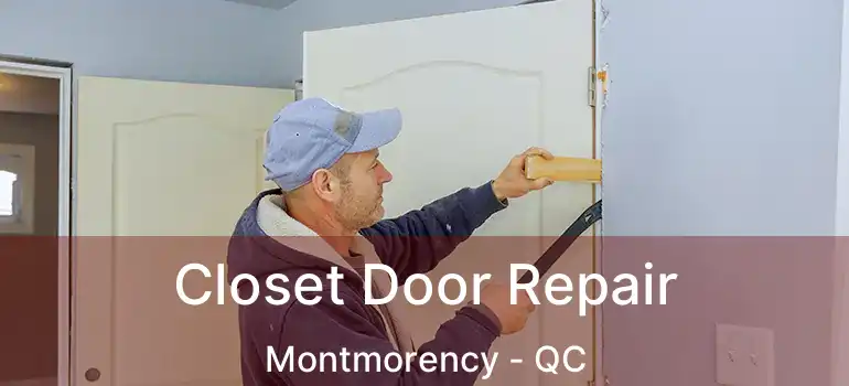  Closet Door Repair Montmorency - QC