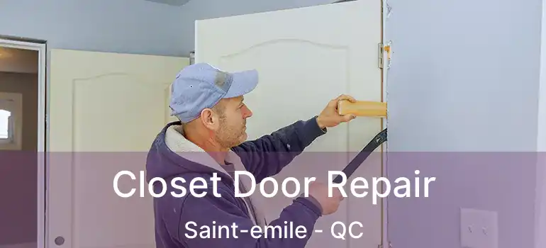 Closet Door Repair Saint-emile - QC