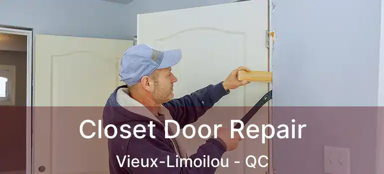  Closet Door Repair Vieux-Limoilou - QC