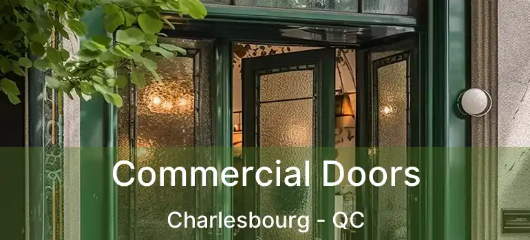  Commercial Doors Charlesbourg - QC