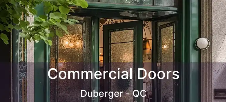  Commercial Doors Duberger - QC