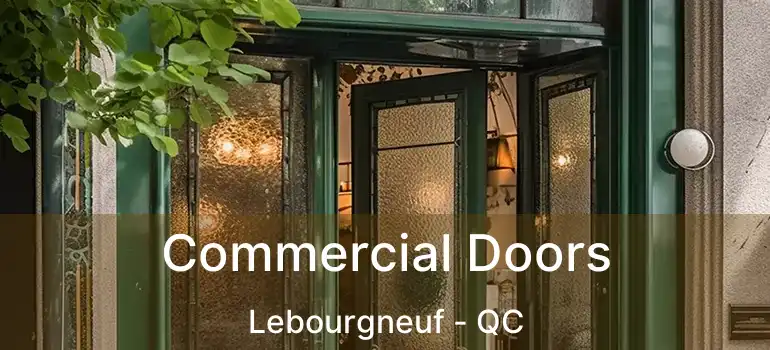  Commercial Doors Lebourgneuf - QC
