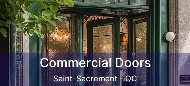  Commercial Doors Saint-Sacrement - QC