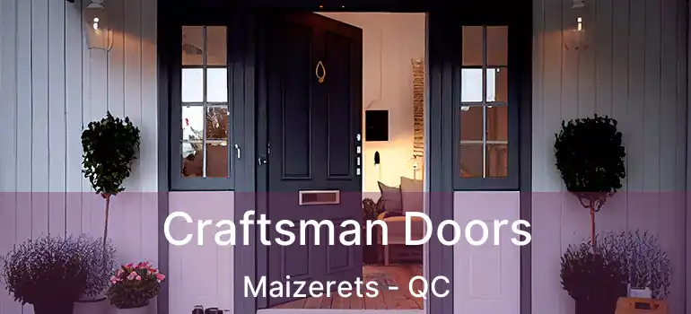  Craftsman Doors Maizerets - QC