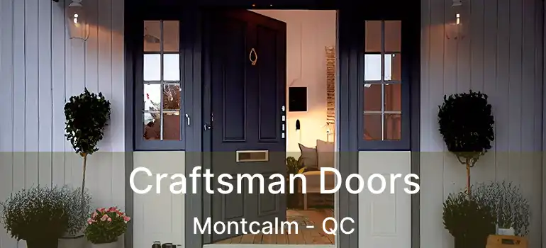  Craftsman Doors Montcalm - QC