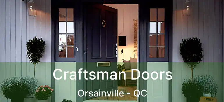  Craftsman Doors Orsainville - QC