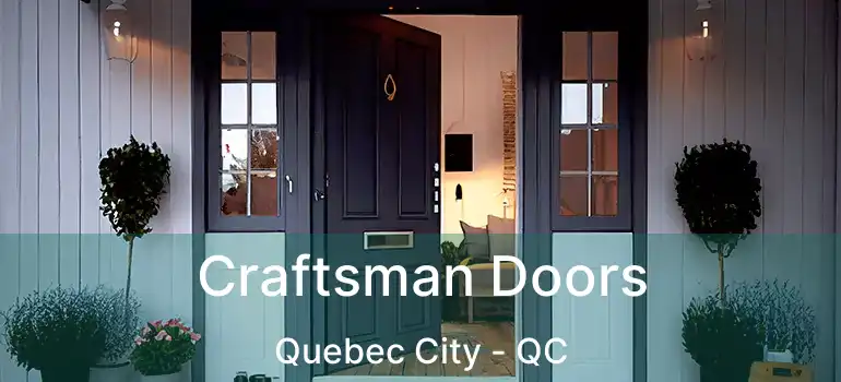  Craftsman Doors Quebec City - QC