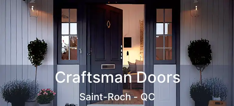  Craftsman Doors Saint-Roch - QC