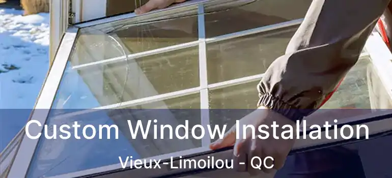  Custom Window Installation Vieux-Limoilou - QC