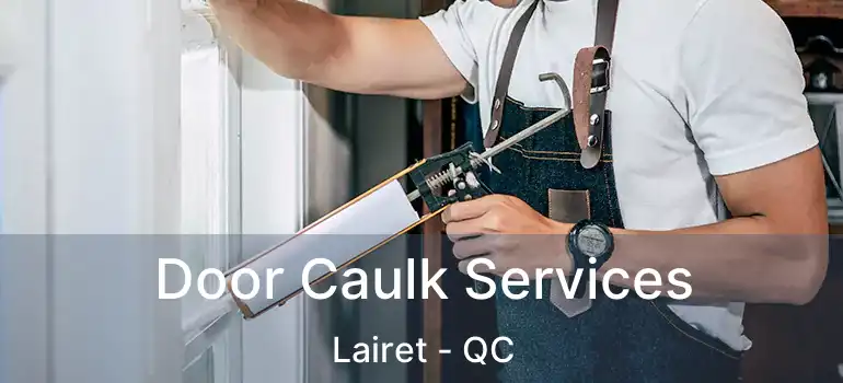  Door Caulk Services Lairet - QC