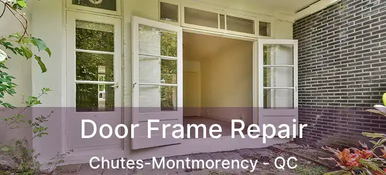  Door Frame Repair Chutes-Montmorency - QC
