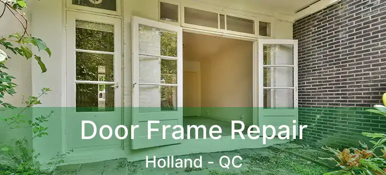  Door Frame Repair Holland - QC