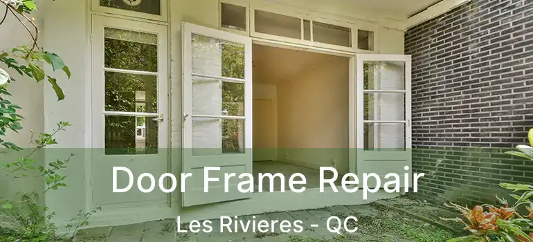  Door Frame Repair Les Rivieres - QC