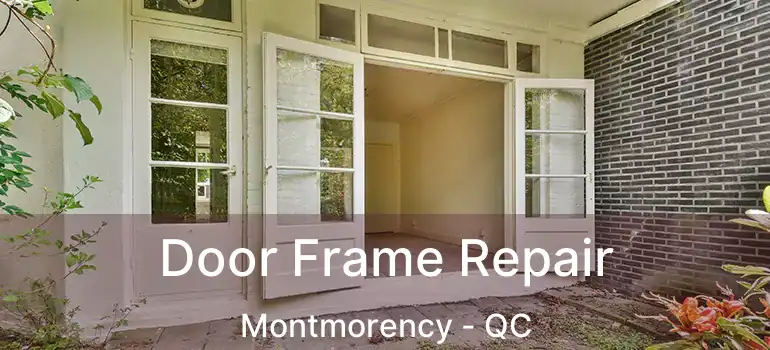  Door Frame Repair Montmorency - QC