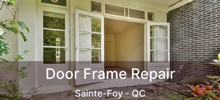  Door Frame Repair Sainte-Foy - QC