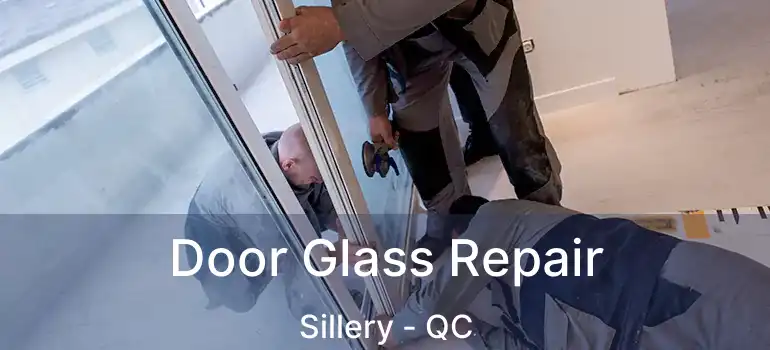  Door Glass Repair Sillery - QC
