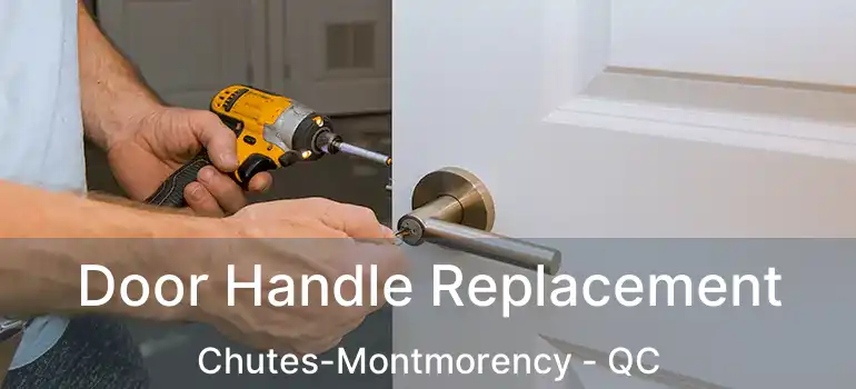  Door Handle Replacement Chutes-Montmorency - QC