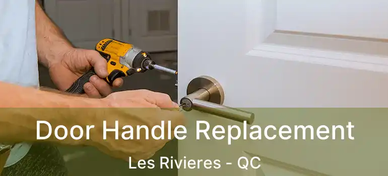  Door Handle Replacement Les Rivieres - QC