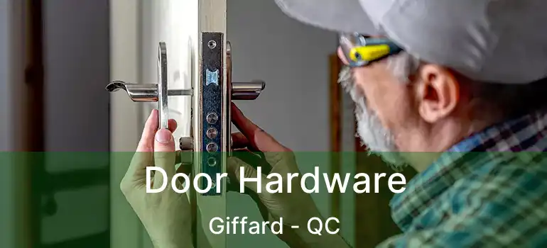  Door Hardware Giffard - QC