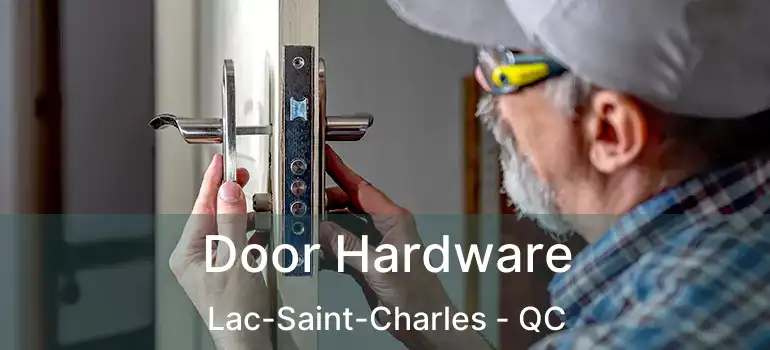  Door Hardware Lac-Saint-Charles - QC