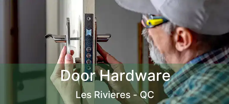  Door Hardware Les Rivieres - QC