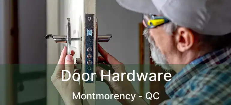  Door Hardware Montmorency - QC