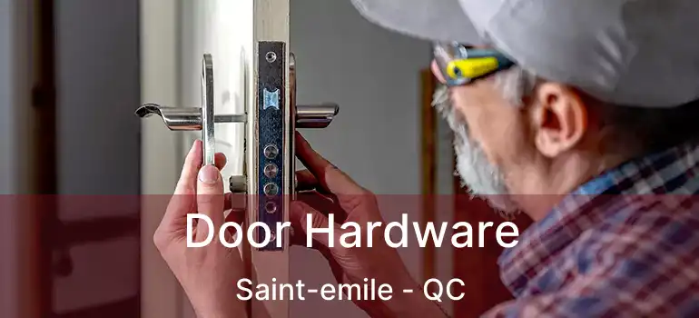  Door Hardware Saint-emile - QC