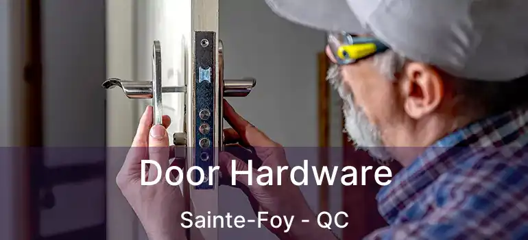  Door Hardware Sainte-Foy - QC