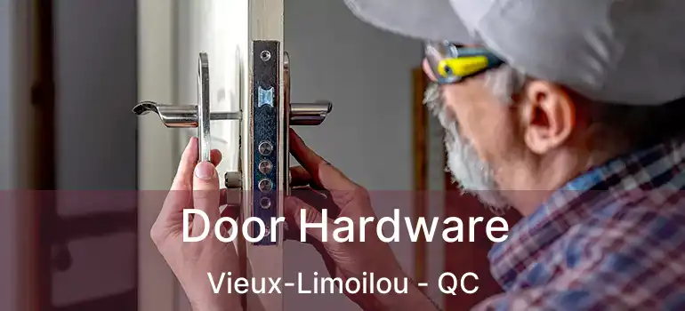  Door Hardware Vieux-Limoilou - QC