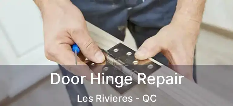  Door Hinge Repair Les Rivieres - QC