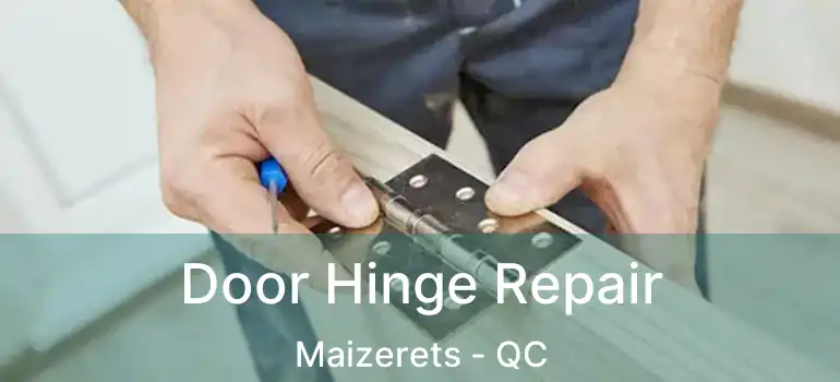  Door Hinge Repair Maizerets - QC