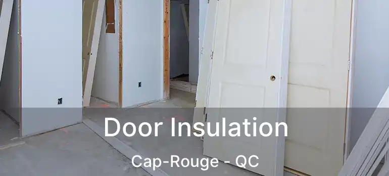  Door Insulation Cap-Rouge - QC
