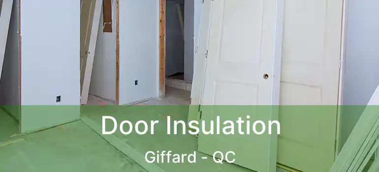  Door Insulation Giffard - QC