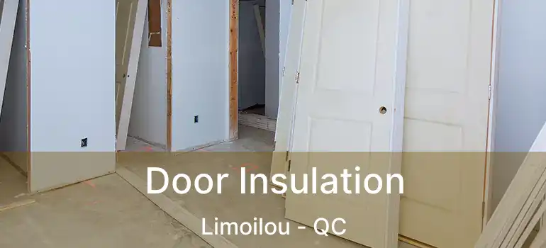  Door Insulation Limoilou - QC