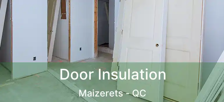  Door Insulation Maizerets - QC