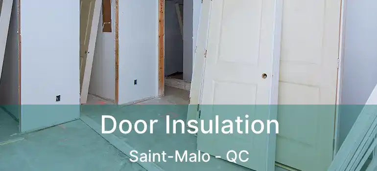  Door Insulation Saint-Malo - QC