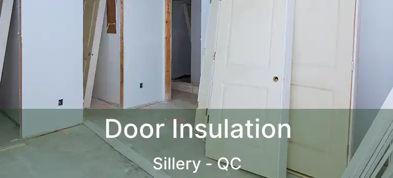  Door Insulation Sillery - QC
