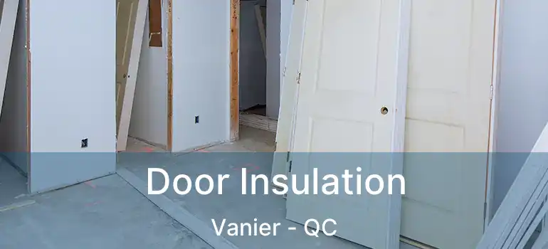  Door Insulation Vanier - QC