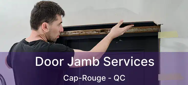  Door Jamb Services Cap-Rouge - QC