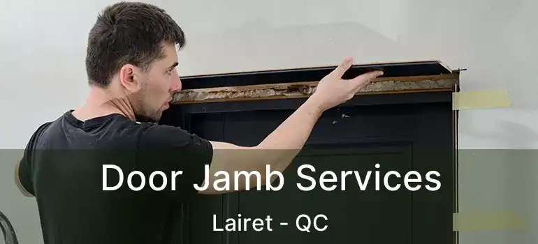  Door Jamb Services Lairet - QC