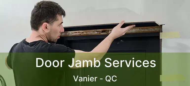  Door Jamb Services Vanier - QC