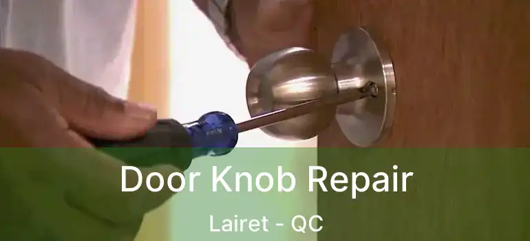  Door Knob Repair Lairet - QC
