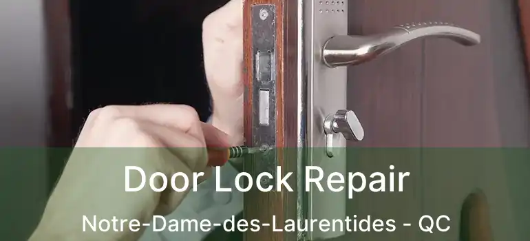  Door Lock Repair Notre-Dame-des-Laurentides - QC