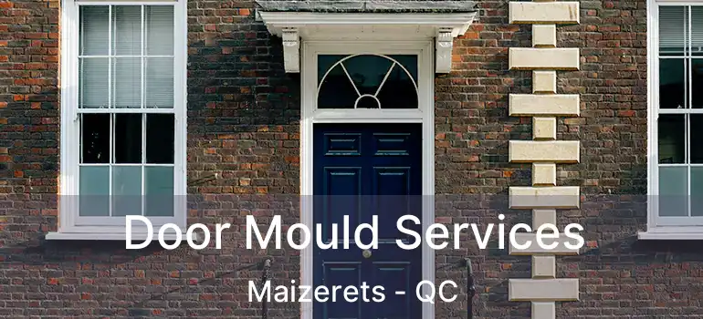  Door Mould Services Maizerets - QC
