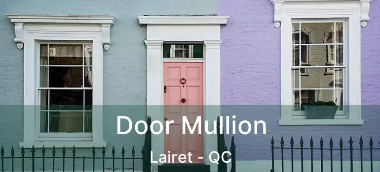  Door Mullion Lairet - QC