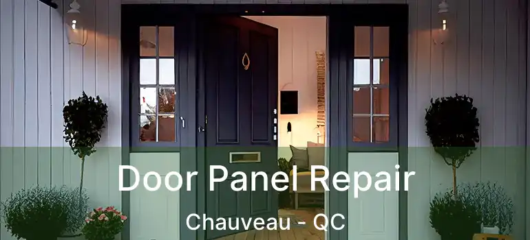  Door Panel Repair Chauveau - QC