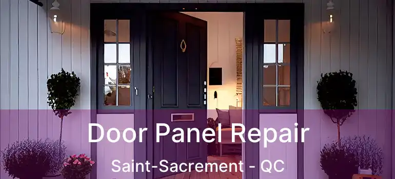  Door Panel Repair Saint-Sacrement - QC