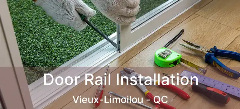  Door Rail Installation Vieux-Limoilou - QC