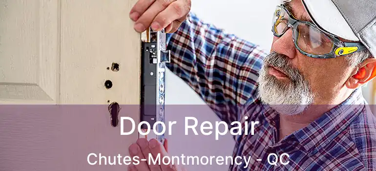  Door Repair Chutes-Montmorency - QC