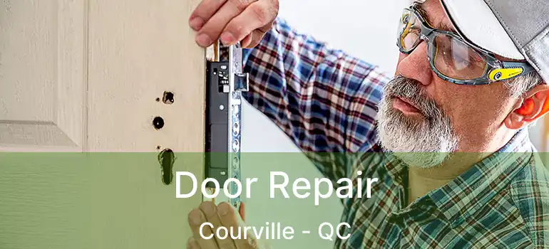 Door Repair Courville - QC